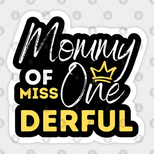Mommy Of Miss One-Derful Sticker by The WYLD Tribe